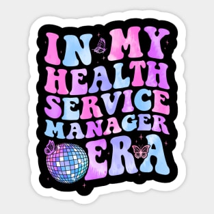 Groovy In My Health Service Manager Era Sticker